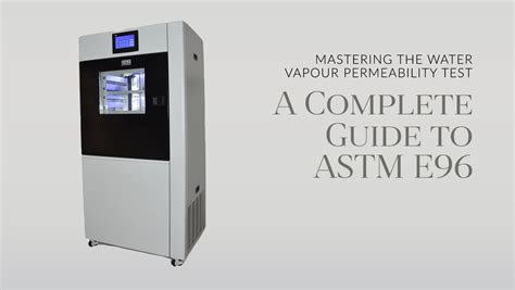 how to test water vapor permeability Brand manufacturer|An Outline of Standard ASTM E96 for Cup Method Water Vapor .